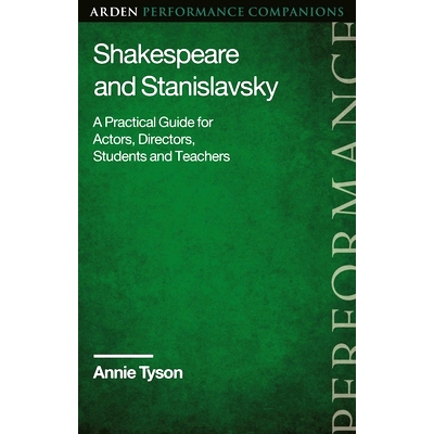 预订 Shakespeare and Stanislavsky: A Practical Guide for Actors, Directors, Students and Teachers: 9781350249745