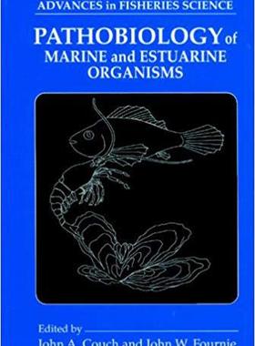 【预售】Pathobiology of Marine and Estuarine Organisms