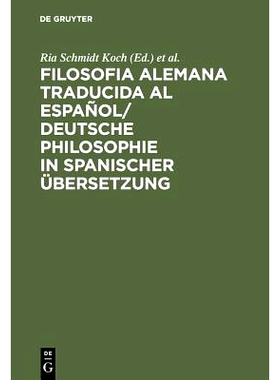预订 Filosofia alemana traducida al español/ Deutsche Philosophie in spanischer Übersetzung: 9783111286921