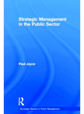 预订 Strategic Management in the Public Sector 公共部门的战略管理: 9780415527620