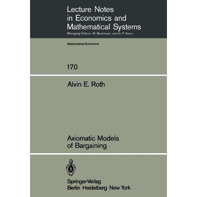 预订 Axiomatic Models of Bargaining 谈判的公理化模型: 9783540095408