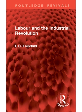 预订 Labour and the Industrial Revolution: 9781041021537
