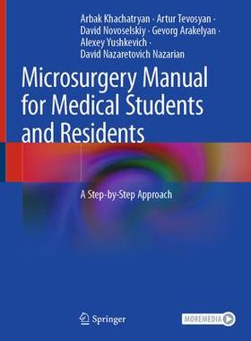 [预订]Microsurgery Manual for Medical Students and Residents 9783030735302