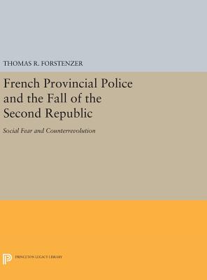 【预订】French Provincial Police and the Fall of the Second Republic