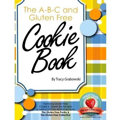 预订 The A-B-C and Gluten Free Cookie Book: 9781499165012