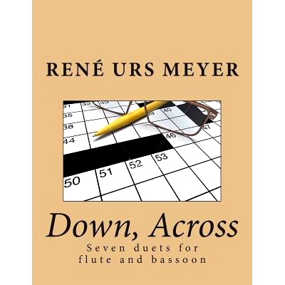 预订 Down, Across: Seven duets for flute and bassoon: 9781515345817