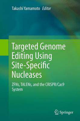 【预订】Targeted Genome Editing Using Site-Specific Nucleases