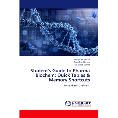 预订 Student’s Guide to Pharma Biochem: Quick Tables & Memory Shortcuts: 9783659834592