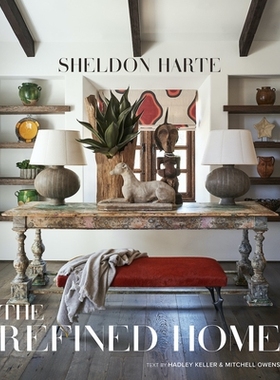 预订 The Refined Home: Sheldon Harte: 9780865654730