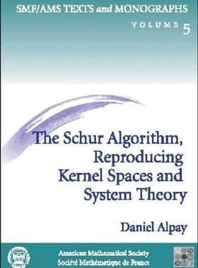 [预订]The Schur Algorithm, Reproducing Kernel Spaces and System Theory 9780821821558
