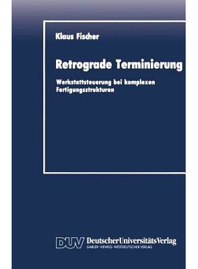 预订 Retrograde Terminierung: Werkstattsteuerung bei komplexen Fertigungsstrukturen: 9783824400386