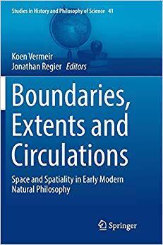 【预售】Boundaries, Extents and Circulations: Space and Spatiality in Early Modern Natural Philosophy
