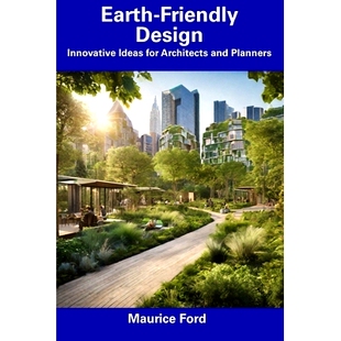 预订 Earth-Friendly Design: Innovative Ideas for Architects and Planners: 9798857209080