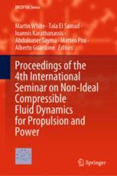 [预订]Proceedings of the 4th International Seminar on Non-Ideal Compressible Fluid Dynamics for Propulsion 9783031309359