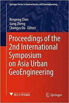 预订 Proceedings of the 2nd International Symposium on Asia Urban GeoEngineering