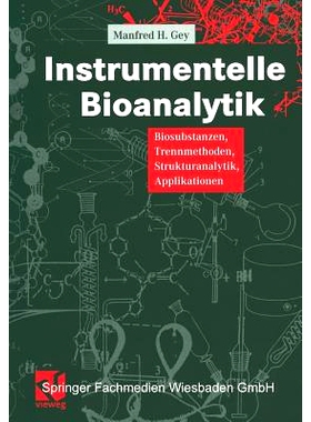 预订 Instrumentelle Bioanalytik: Biosubstanzen, Trennmethoden, Strukturanalytik, Applikationen: 9783663103691