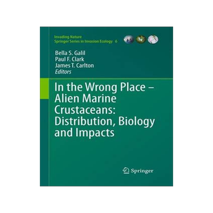 预订 In the Wrong Place - Alien Marine Crustaceans: Distribution, Biology and Impacts