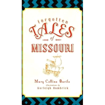 预订 Forgotten Tales of Missouri: 9781540206633