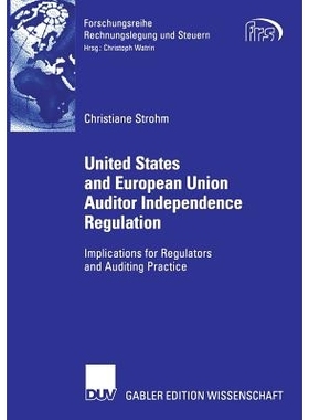 预订 United States and European Union Auditor Independence Regulation: Implications for Regulators and Auditing Practice