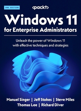 预订 Windows 11 for Enterprise Administrators 面向企业管理员的 Windows 11: 9781804618592