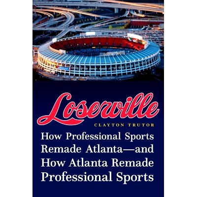 How Professional Sports Remade Atlanta—
