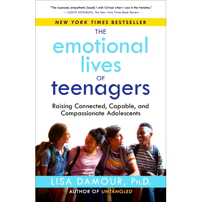 预订 The Emotional Lives of Teenagers: Raising Connected, Capable, and Compassionate Adolescents 青少年的情感生活：培养