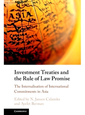 预订 Investment Treaties and the Rule of Law Promise: An Examination of the Internalisation of International Commitments