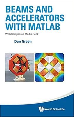 【预售】Beams and Accelerators with Matlab (With Companion Media Pack)
