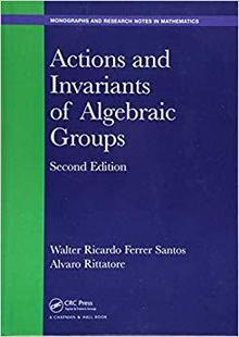 【预售】Actions and Invariants of Algebraic Groups, Second Edition