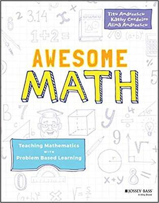 Awesome Math: Teaching Mathematics With Problem Based Learning