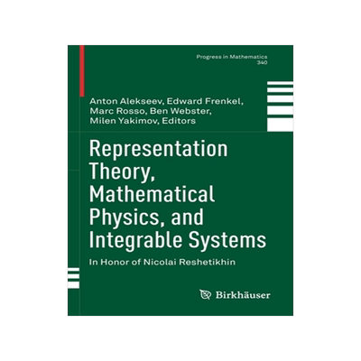 预订 Representation Theory, Mathematical Physics, and Integrable Systems