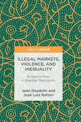 【预订】Illegal Markets, Violence, and Inequality