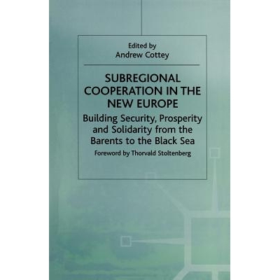 预订 Subregional Cooperation in the New Europe: Building Security, Prosperity and Solidarity from the Barents to the Bla