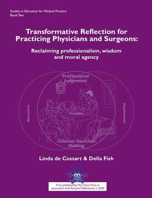 [预订]Transformative Reflection for Practicing Physicians and Surgeons: Reclaiming professionalism, wisdom 9781789630343