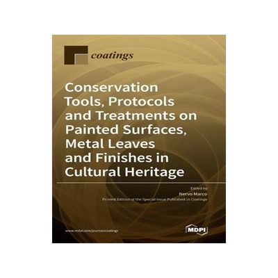 [预订]Conservation Tools, Protocols and Treatments on Painted Surfaces, Metal Leaves and Finishes in Cultu 9783036532547