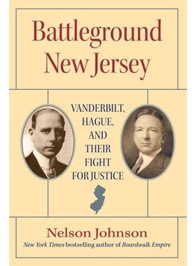 预订 Battleground New Jersey: Vanderbilt, Hague, and Their Fight for Justice 新泽西战场：范德比尔特、海牙及其为正义而战: