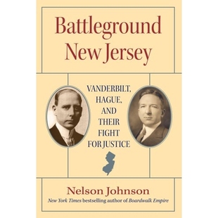 预订 Battleground New Jersey: Vanderbilt, Hague, and Their Fight for Justice 新泽西战场：范德比尔特、海牙及其为正义而战: