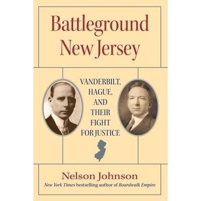 预订 Battleground New Jersey: Vanderbilt, Hague, and Their Fight for Justice 新泽西战场：范德比尔特、海牙及其为正义而战: