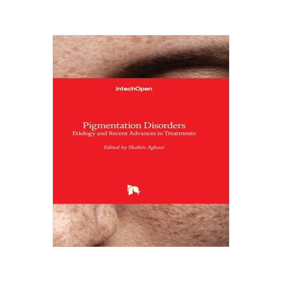 [预订]Pigmentation Disorders - Etiology And Recent Advances in Treatments 9781803568997
