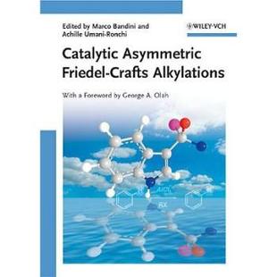 【预订】Catalytic Asymmetric Friedel-Crafts Alkylations