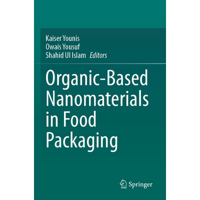预订 Organic-Based Nanomaterials in Food Packaging 食品包装的有机纳米材料 9783031638312