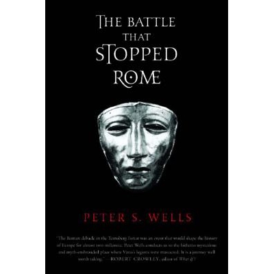预订 The Battle That Stopped Rome: Emperor Augustus, Arminius, and the Slaughter of the Legions in the Teutoburg Forest