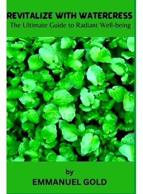 预订 Revitalize with Watercress: The ultimate guide to radiant well-being: 9798862828702