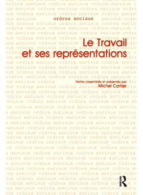 预订 Le Travail et ses Representations 作品及其表征: 9782903928018