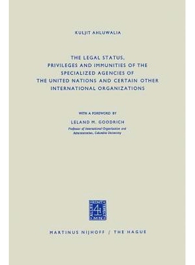 预订 The Legal Status, Privileges and Immunities of the Specialized Agencies of the United Nations and Certain Other Int