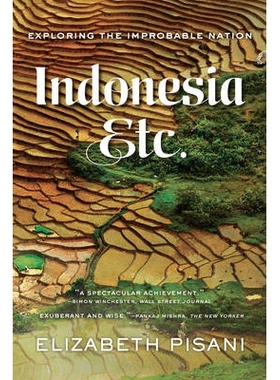 预订 Indonesia, Etc.: Exploring the Improbable Nation 印度尼西亚等：探索不可能的国家: 9780393351279