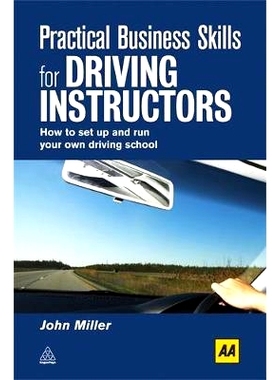 预订 Practical Business Skills for Driving Instructors: How to Set Up and Run Your Own Driving School 驾驶教师实际业务技