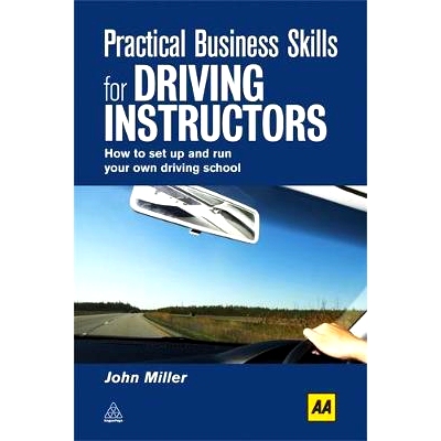 预订 Practical Business Skills for Driving Instructors: How to Set Up and Run Your Own Driving School 驾驶教师实际业务技