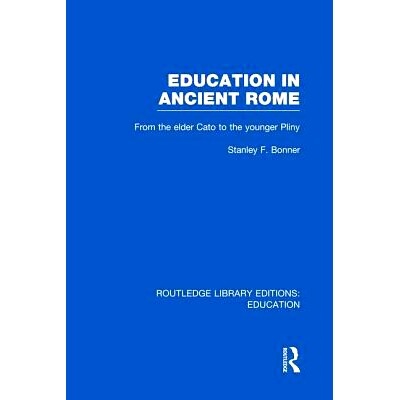 预订 Education in Ancient Rome: From the Elder Cato to the Younger Pliny: 9780415750943