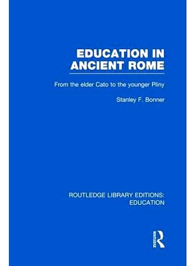 预订 Education in Ancient Rome: From the Elder Cato to the Younger Pliny: 9780415750943